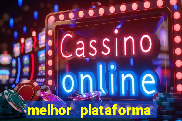 melhor plataforma para jogar